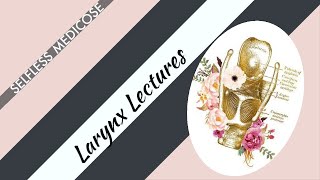 LARYNX lecture 2 MUSCES MEMBRANE LIGAMENTS of larynx in simple form [upl. by Mima]