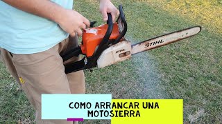 Como arrancar una MOTOSIERRA correctamente How to start chainsaw stihl [upl. by Liagaba336]