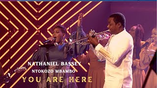 YOU ARE HERE  Nathaniel Bassey Feat Ntokozo Mbambo [upl. by Adroj]