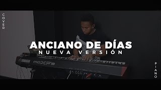 🎹Cover Anciano De Días Nueva Versión 2020  Dante Gebel🎵 [upl. by Niarb]