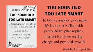 Too Soon Old Too Late Smart FULL  Audiobooks [upl. by Kinson]