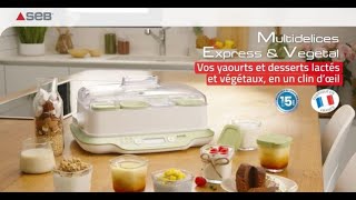 SEB  Multi delices express amp vegetal  vos yaourts desserts lactés et végétaux en un clin dœil [upl. by Faustine]