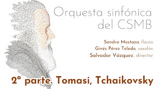 Tomasi  Tchaikovsky 4K Orquesta sinfónica del CSMB 2ª parte [upl. by Gaiser]