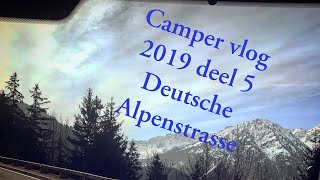 Camper vlog 2019 deel 5 Deutsche Alpenstrasse [upl. by Terrel]