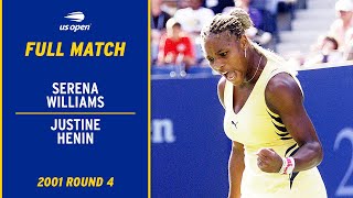 Serena Williams vs Justine Henin Full Match  2001 US Open Round 4 [upl. by Cissy]