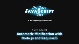 Automatic Minification with Nodejs and RequireJS [upl. by Rothmuller]