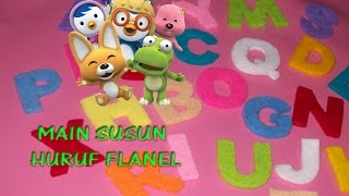 YUK Bermain  SUSUN HURUF dari HURUF FLANEL [upl. by Tnias417]