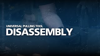 Universal Pulling Tool  Disassembly WalkThrough [upl. by Aldredge800]