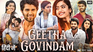 Geetha Govindam Full Movie In Hindi Dubbed  Vijay Deverakonda  Rashmika Mandanna  Review amp Facts [upl. by Nibbs]