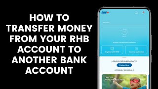 How to Transfer Money From Your RHB Account to Another Bank Account Using the RHB Mobile Banking App [upl. by Radferd924]