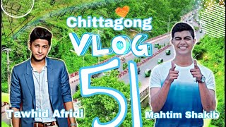 চিটাগংয়ের মানুষ অসাধারণ Chittagong  Vlog 51  Tawhid Afridi  Mahtim Shakib  Gaan Friends [upl. by Annayd]