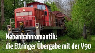 Auf der wilden Nebenbahn mit der V90  die Ettringer Übergabe [upl. by Leinoto]