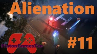 ALIENATION прохождение Часть 11 Вспышки Coop [upl. by Nnaeoj]