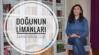 Kitap Yorumu  Doğunun Limanları  Amin Maalouf [upl. by Weismann]