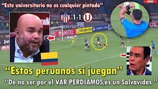 quotLA U MERECIO GANARquot PERIODISTAS COLOMBIANOS REACCIONARON ASI a UNIVERSITARIO VS JUNIOR 11 HOY [upl. by Ahcirt]