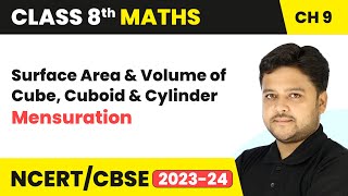 Surface Area and Volume of Cube Cuboid and Cylinder  Mensuration  Class 8 Maths Chapter 9 [upl. by Wiltz]