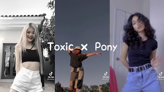 🔥 Toxic × Pony 🔥 Best Tik Tok Compilations 🥀 [upl. by Shawna]