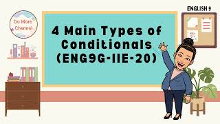 4 MAIN TYPES OF CONDITIONALS [upl. by Bohs]