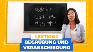 Koreanische Begrüßung amp Verabschiedung  Koreanisch für Anfänger Lektion 1 [upl. by Baudelaire]