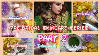 Pre Bridal Skincare and healthy Diet routine Part 2  Bridal Series  Bridal Skincare [upl. by Alletse]