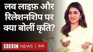 Kriti Sanon Interview Life journey Kartik Prabhas पर कृति सैनन ने क्याक्या कहा BBC Hindi [upl. by Markos]