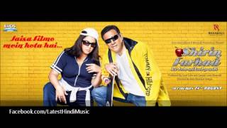 Khatti Meethi  Full Song  Shirin Farhad Ki Toh Nikal Padi2012  Shreya Ghoshal [upl. by Lynad]