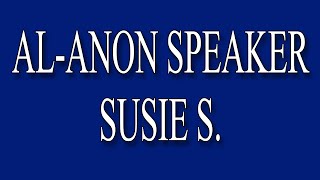 AlAnon Speaker Susie S [upl. by Nyahs]