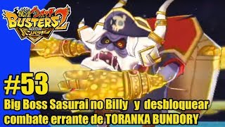 Cómo conseguir combate errante de TORANKA BUNDORY  Boss Sasurai no Billy  Yokai Watch Busters 2 [upl. by Aneleasor]