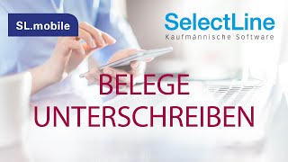 SelectLine Mobile Belege unterschreiben auf dem Tablet und dem Smartphone [upl. by Adaline]