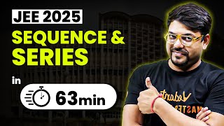 Sequence amp Series One Shot in 63 Minutes  Full Chapter Revision  JEE 2025 Maths [upl. by Seidnac]