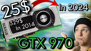 Nvidia GTX 970  10 Year Old GPU Vs Modern Games In 2024 [upl. by Amerd]