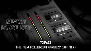 Topazz  The New Millenium Freezy Jam Mix HQ [upl. by Merras723]