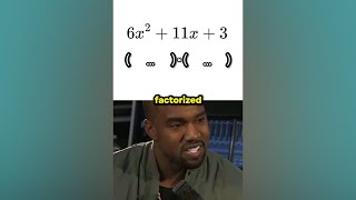 Kanye West factorizes a trinomial in 65 seconds [upl. by Erleena812]