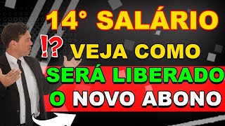 😱 14° SALÁRIO ❗❗ VEJA COMO SERÁ LIBERADO O NOVO ABONO [upl. by Daus]