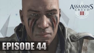 Assassins Creed 3  Lets Play FR  Episode 44  RÈGLEMENT DE COMPTE [upl. by Stronski589]