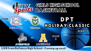 Defiance VS Tinora  Archbold VS Ayersville Varsity Girls Basketball  DPT Classic [upl. by Devon]