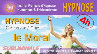 Hypnose SUBLIMINALE pour le MORAL 4h [upl. by Adnana]