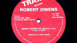 Robert Owens  Bring Down The Walls [upl. by Anwahsiek]