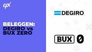 DEGIRO vs BUX Zero  Beginnen met Beleggen [upl. by Aihtennek]