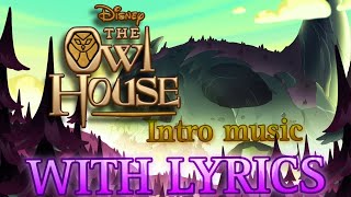 ▪︎The Owl House Intro Theme▪︎ WITH LYRICS The Owl House [upl. by Hodess]