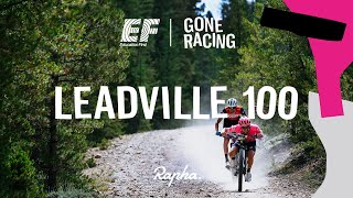 Leadville Trail 100 2019 – EF Gone Racing [upl. by Nomyad]