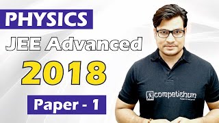 JEE Advanced 2018 Physics Paper 1 Solution by Sachin Sir [upl. by Sivrad]