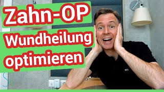 Wundheilung nach Zahn OP  Was kann ich tun was darf ich nicht [upl. by Eimmot]