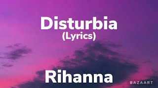 Disturbia Rihanna Lyrics [upl. by Ynaittirb]