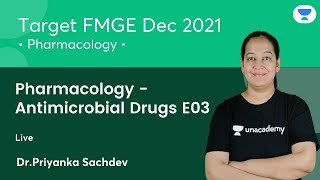 Pharmacology  Antimicrobial Drugs E03  FMGE Dec21  Lets crack NEET PG  Dr Priyanka Sachdev [upl. by Lahcar]