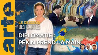 Diplomatie  Pékin prend la main  Le dessous des cartes  L’essentiel  ARTE [upl. by Micco]