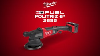 Politriz 6quot Milwaukee® M18 FUEL™  2685 [upl. by Nrubua964]