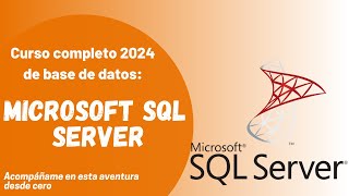 CURSO COMPLETO 2024 BASE DE DATOS MICROSOFT SQL SERVER [upl. by Atinuhs335]