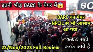 BARC Plant operator Exam full review  BARC Plant operator 23Nov2023 Third shift full Exam review [upl. by Aurelio392]