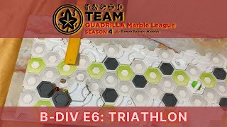 BDiv E6 Triathlon  Team Quadrilla Marble League S4 BDivision [upl. by Brenner560]